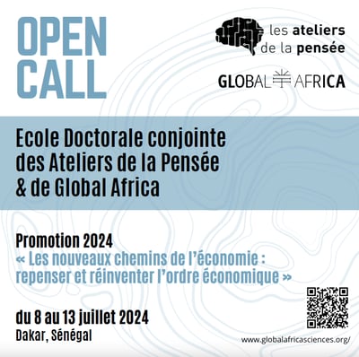 OPEN CALL, École Doctorale conjointe des Ateliers de la Pensée & Global Africa, DAKAR 2024.